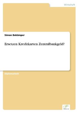 Ersetzen Kreditkarten Zentralbankgeld?