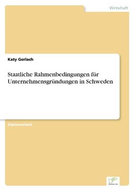 Staatliche Rahmenbedingungen für Unternehmensgründungen in Schweden