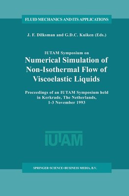 IUTAM Symposium on Numerical Simulation of Non-Isothermal Flow of Viscoelastic Liquids