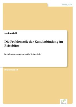 Die Problematik der Kundenbindung im Reisebüro