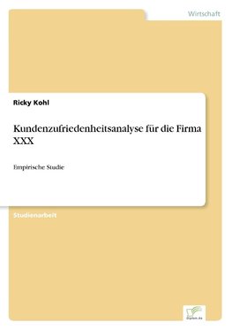 Kundenzufriedenheitsanalyse für die Firma XXX