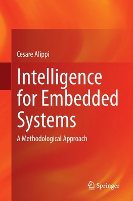 Intelligence for Embedded Systems