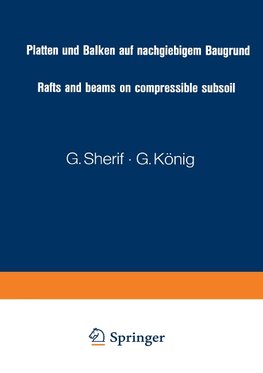 Platten und Balken auf nachgiebigem Baugrund / Rafts and beams on compressible subsoil / Radiers et poutres sur sol de fondation compressible / Placas y vigas sobre terrenos compresibles