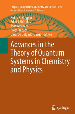 Advances in the Theory of Quantum Systems in Chemistry and Physics