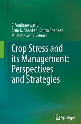 Crop Stress and its Management: Perspectives and Strategies