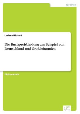 Die Buchpreisbindung am Beispiel von Deutschland und Großbritannien