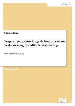 Vorgesetztenbeurteilung als Instrument zur Verbesserung der Mitarbeiterführung