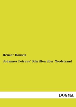 Johannes Petreus´ Schriften über Nordstrand