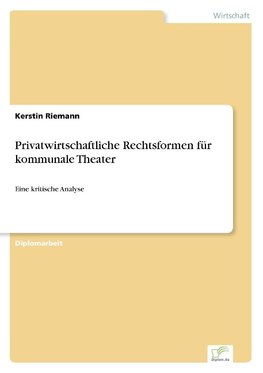 Privatwirtschaftliche Rechtsformen für kommunale Theater