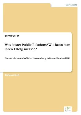 Was leistet Public Relations? Wie kann man ihren Erfolg messen?