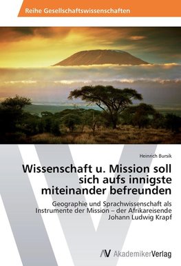 Wissenschaft u. Mission soll sich aufs innigste miteinander befreunden