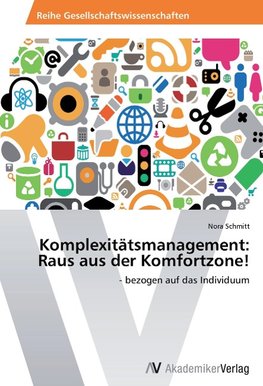 Komplexitätsmanagement: Raus aus der Komfortzone!