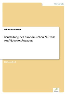 Beurteilung des ökonomischen Nutzens von Videokonferenzen