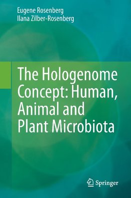 The Hologenome Concept: Human, Animal and Plant Microbiota