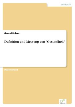 Definition und Messung von "Gesundheit"