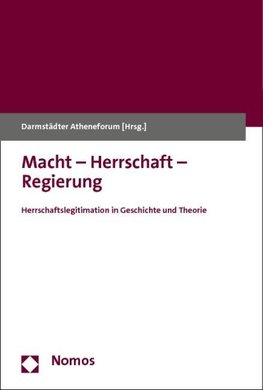 Macht - Herrschaft - Regierung