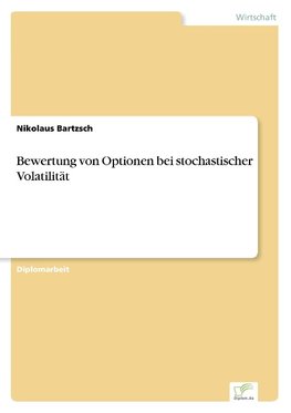 Bewertung von Optionen bei stochastischer Volatilität