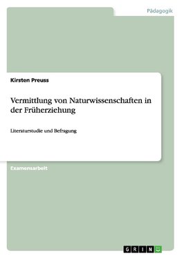 Vermittlung von Naturwissenschaften in der Früherziehung