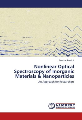 Nonlinear Optical Spectroscopy of Inorganic Materials & Nanoparticles