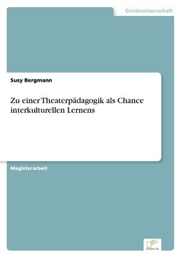 Zu einer Theaterpädagogik als Chance interkulturellen Lernens