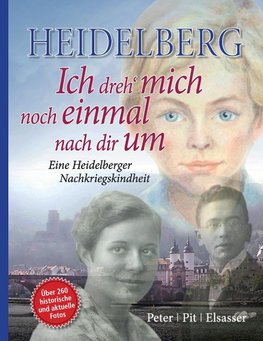 Heidelberg - Ich dreh' mich noch einmal nach dir um