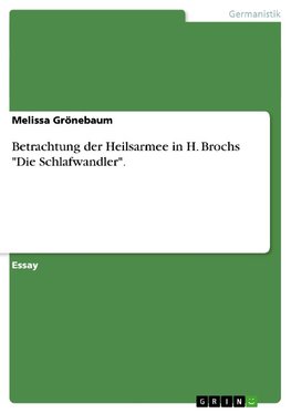 Betrachtung der Heilsarmee in H. Brochs "Die Schlafwandler".