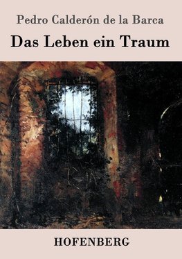 Das Leben ein Traum