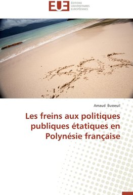 Les freins aux politiques publiques étatiques en Polynésie française