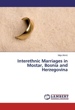 Interethnic Marriages in Mostar, Bosnia and Herzegovina