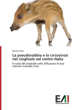 La pseudorabbia e la circovirosi nel cinghiale nel centro Italia