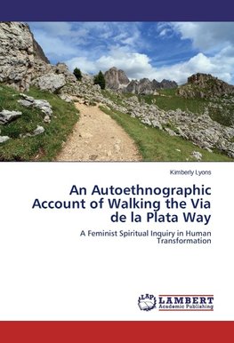 An Autoethnographic Account of Walking the Via de la Plata Way