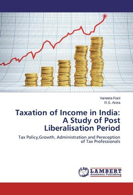 Taxation of Income in India: A Study of Post Liberalisation Period