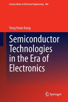 Semiconductor Technologies in the Era of Electronics