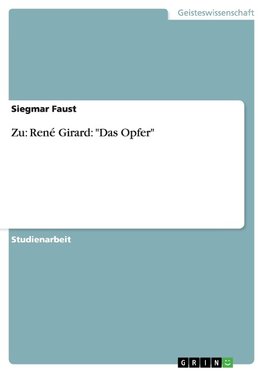 Zu: René Girard: "Das Opfer"