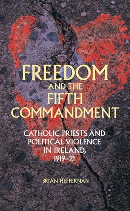 Heffernan, B: Freedom and the Fifth Commandment