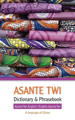 Asante Twi-English/English-Asante Twi Dictionary & Phrasebook