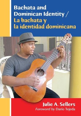 Sellers, J:  Bachata and Dominican Identity / La bachata y l