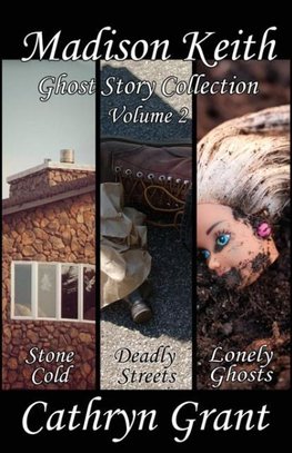 Madison Keith Ghost Story Collection - Volume 2 (Suburban Noir Ghost Stories)