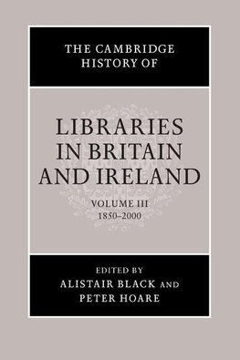 The Cambridge History of Libraries in Britain and Ireland