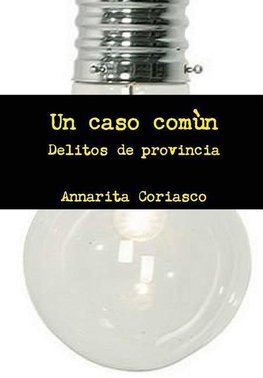 Un Caso Comun - Delitos de Provincia