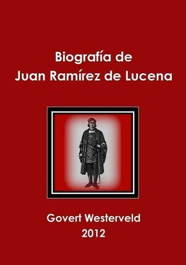 Biografia de Juan Ramirez de Lucena