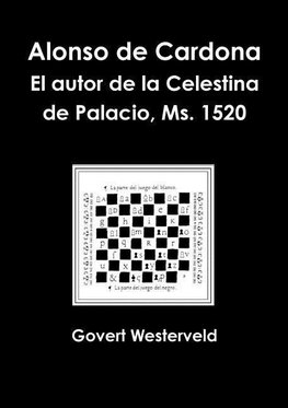 Alonso de Cardona. El Autor de La Celestina de Palacio, Ms. 1520.