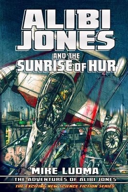 Alibi Jones and the Sunrise of Hur