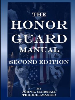 The Honor Guard Manual