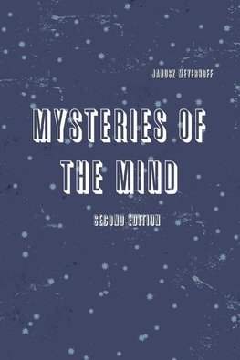 Mysteries of the Mind Second Edition