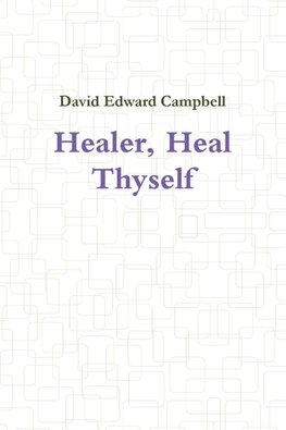 Healer, Heal Thyself