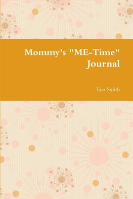 Mommy's "ME-Time" Journal