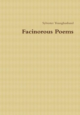 Facinorous Poems