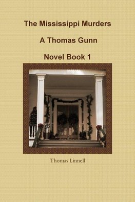 The Mississippi Murders a Thomas Gunn Novel Book 1