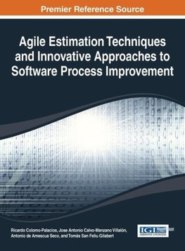 Agile Estimation Techniques and Innovative Approaches to Software Process Improvement